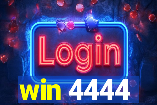 win 4444